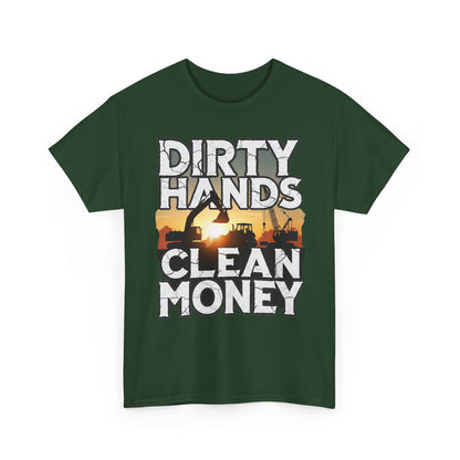 Dirty Hands Clean Money T-Shirt - Great for Tradespeople