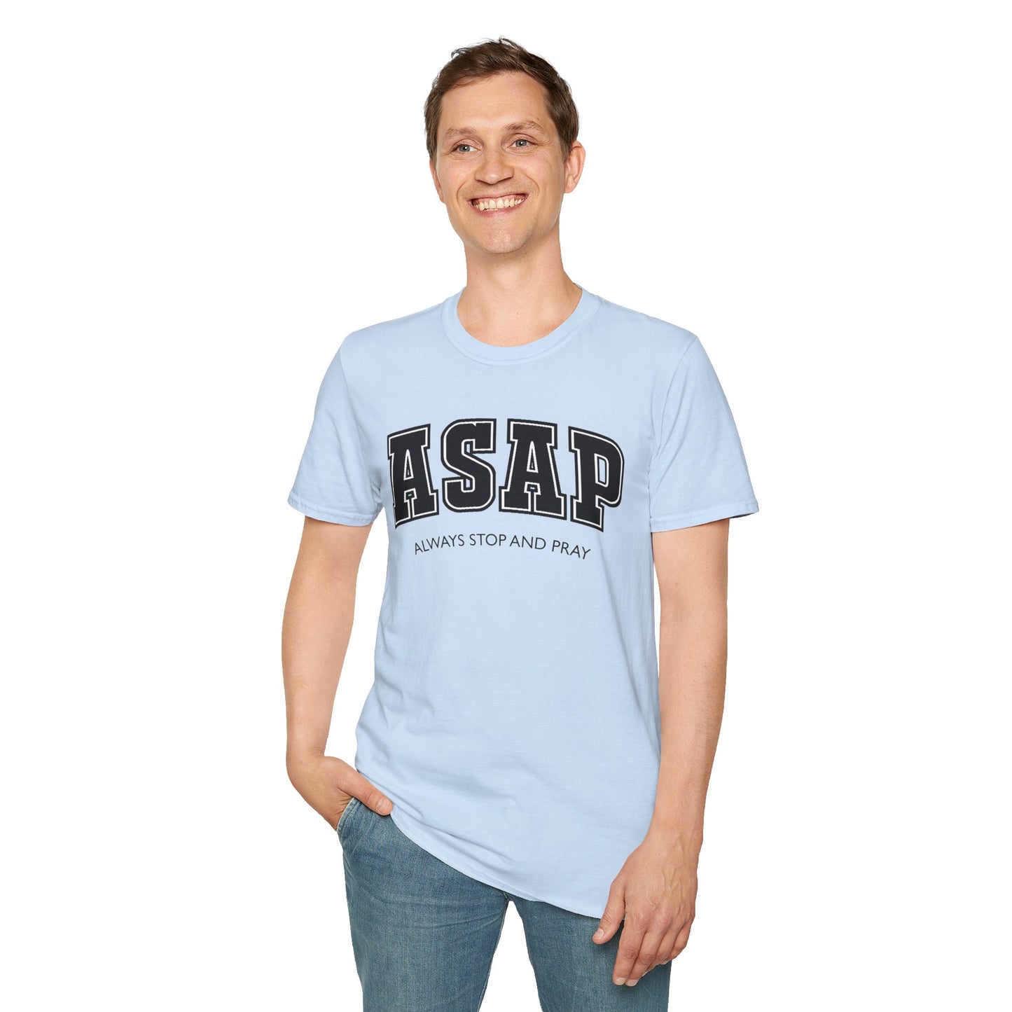 ASAP - Always Stop and Pray Softstyle Faith Based T-Shirt