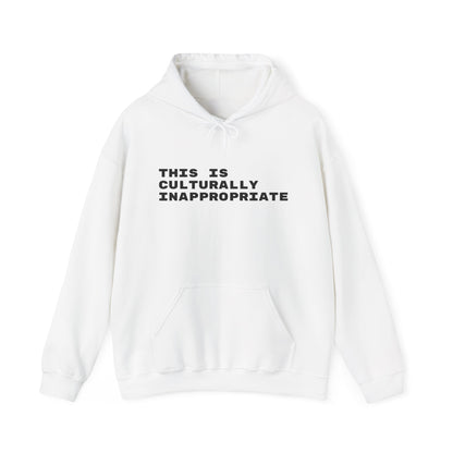 This Is Culturally Inappropriate Statement Hoodie