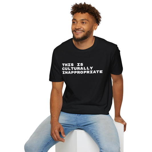 This Is Culturally Inappropriate Statement T-Shirt