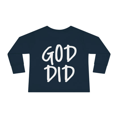 GOD DID - Toddler Long Sleeve T-Shirt