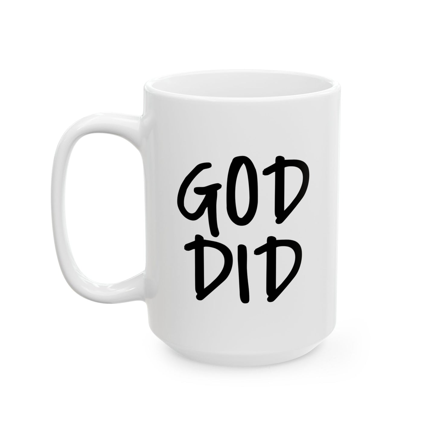 GOD DID - Ceramic Mug, (11oz, 15oz)