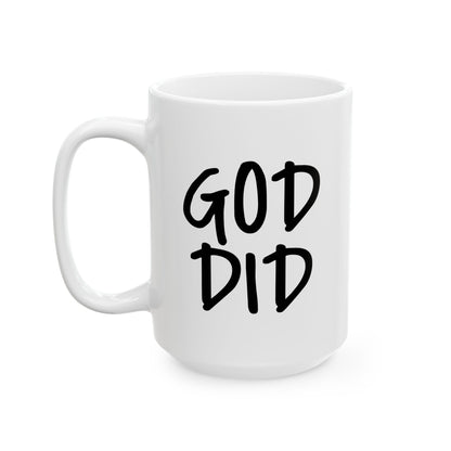 GOD DID - Ceramic Mug, (11oz, 15oz)