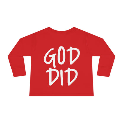 GOD DID - Toddler Long Sleeve T-Shirt