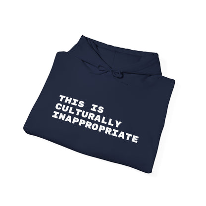 This Is Culturally Inappropriate Hoodie Statement Hoodie