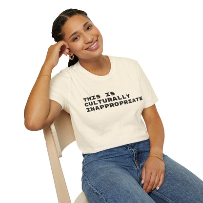 This Is Culturally Inappropriate Statement T-Shirt