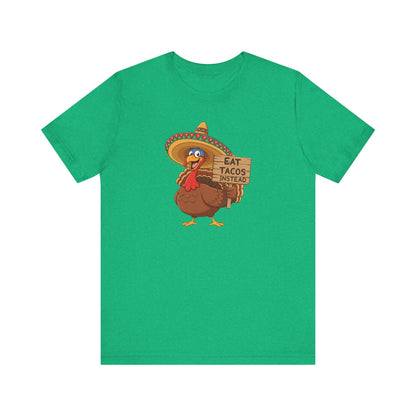 Turkey in Sombrero "Eat Tacos Instead" T-Shirt | Funny Thanksgiving Taco Lovers Shirt
