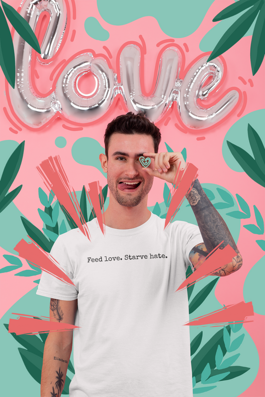 Feed Love Starve Hate T-Shirt