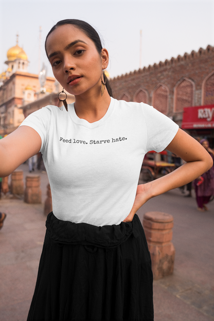 Feed Love Starve Hate T-Shirt