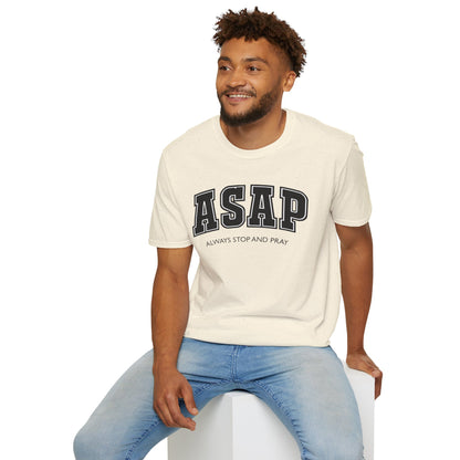 ASAP - Always Stop and Pray Softstyle Faith Based T-Shirt