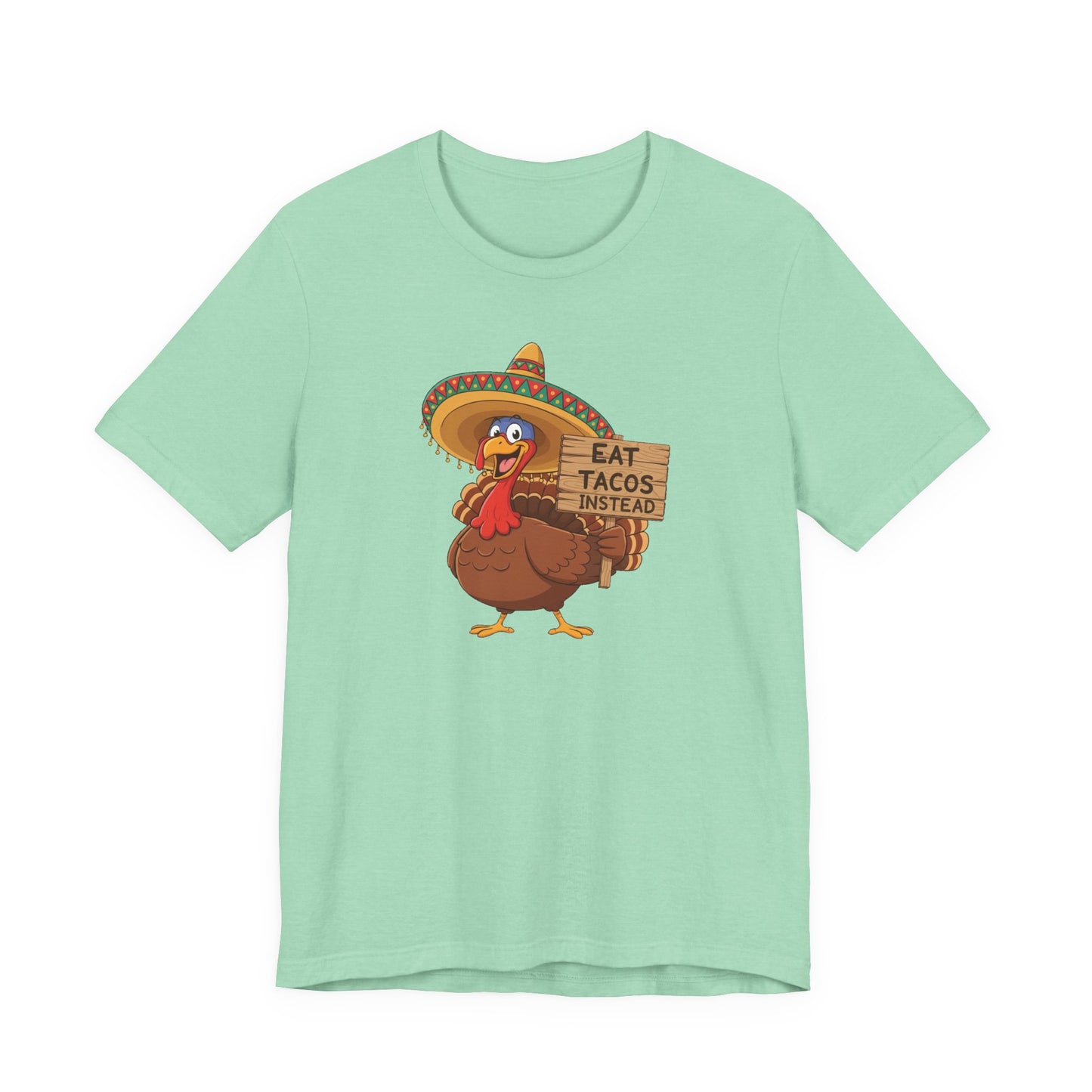 Turkey in Sombrero "Eat Tacos Instead" T-Shirt | Funny Thanksgiving Taco Lovers Shirt