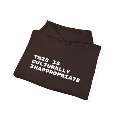 This Is Culturally Inappropriate Hoodie Statement Hoodie