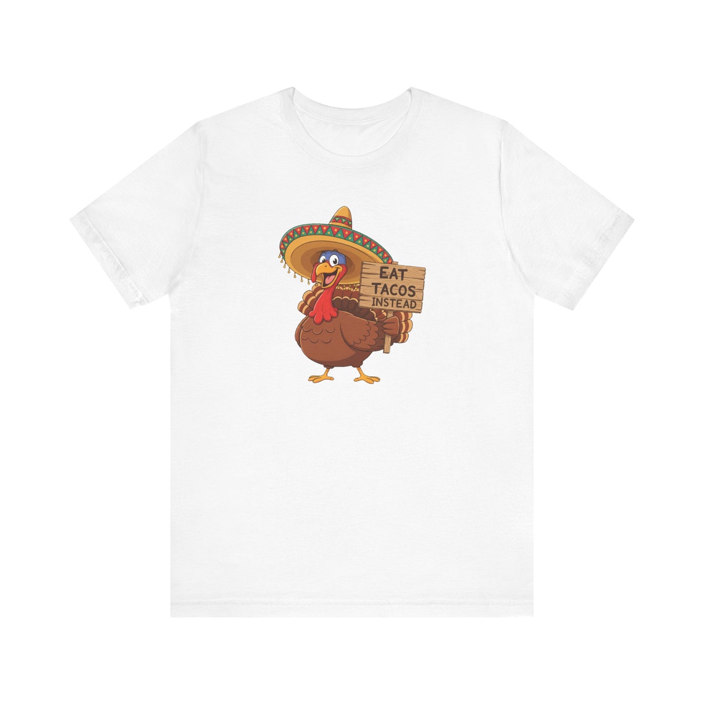 Turkey in Sombrero "Eat Tacos Instead" T-Shirt | Funny Thanksgiving Taco Lovers Shirt