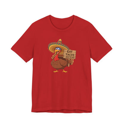 Turkey in Sombrero "Eat Tacos Instead" T-Shirt | Funny Thanksgiving Taco Lovers Shirt