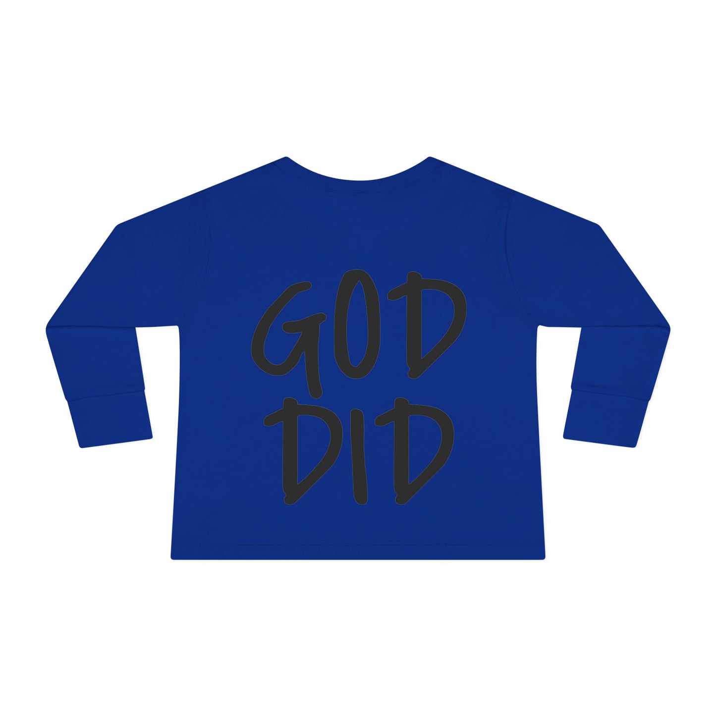 GOD DID - Toddler Long Sleeve T-Shirt