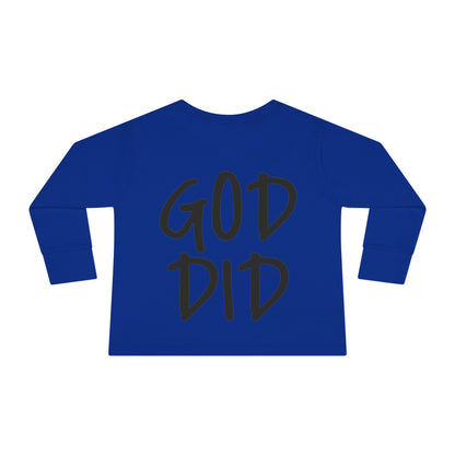 GOD DID - Toddler Long Sleeve T-Shirt