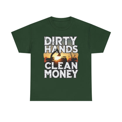Dirty Hands Clean Money T-Shirt - Great for Tradespeople