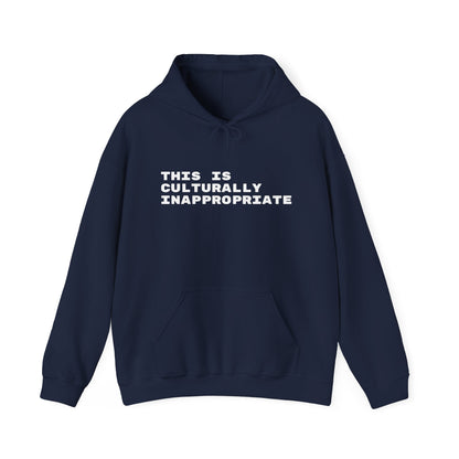 This Is Culturally Inappropriate Hoodie Statement Hoodie