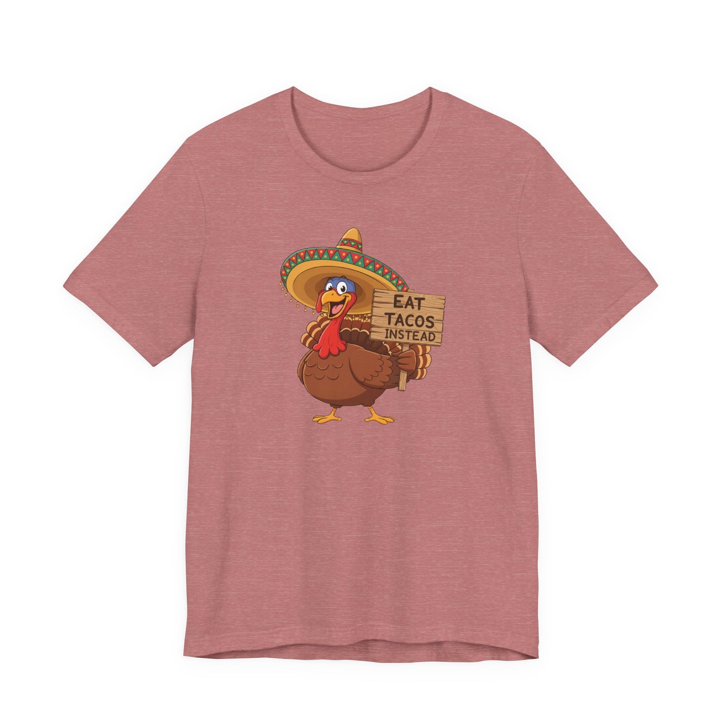 Turkey in Sombrero "Eat Tacos Instead" T-Shirt | Funny Thanksgiving Taco Lovers Shirt
