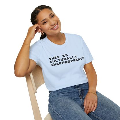 This Is Culturally Inappropriate Statement T-Shirt