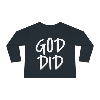 GOD DID - Toddler Long Sleeve T-Shirt