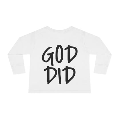 GOD DID - Toddler Long Sleeve T-Shirt