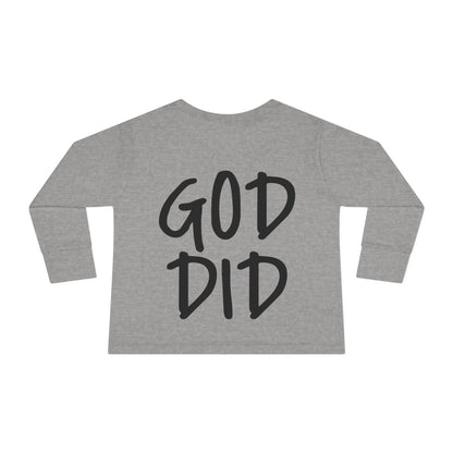 GOD DID - Toddler Long Sleeve T-Shirt
