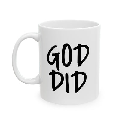GOD DID - Ceramic Mug, (11oz, 15oz)