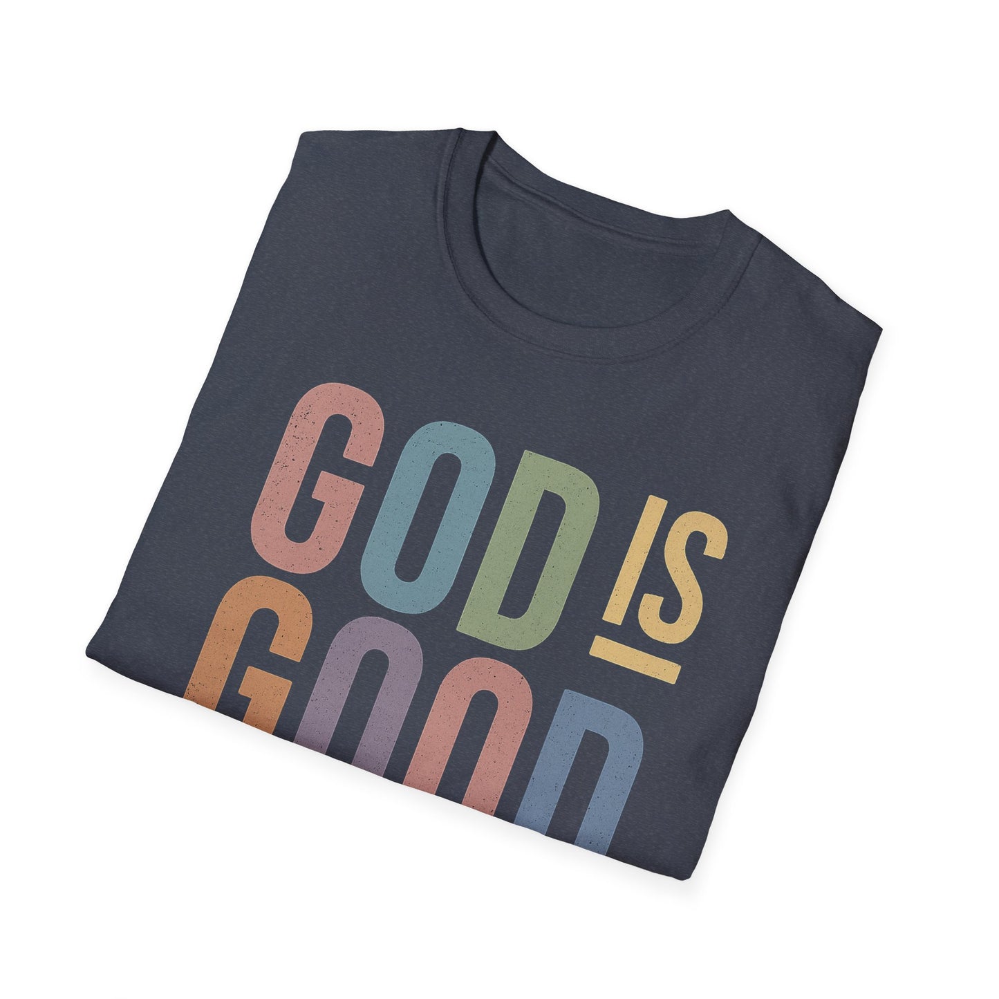 God Is Good Faith based T-Shirt