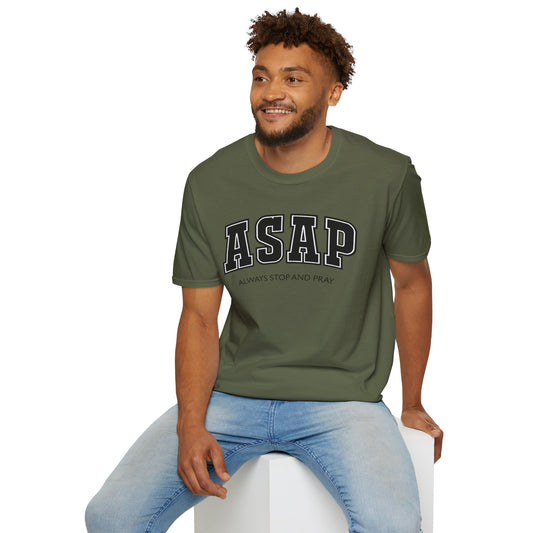 ASAP - Always Stop and Pray Softstyle Faith Based T-Shirt