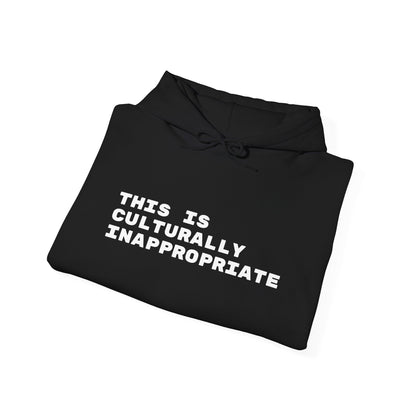 This Is Culturally Inappropriate Hoodie Statement Hoodie