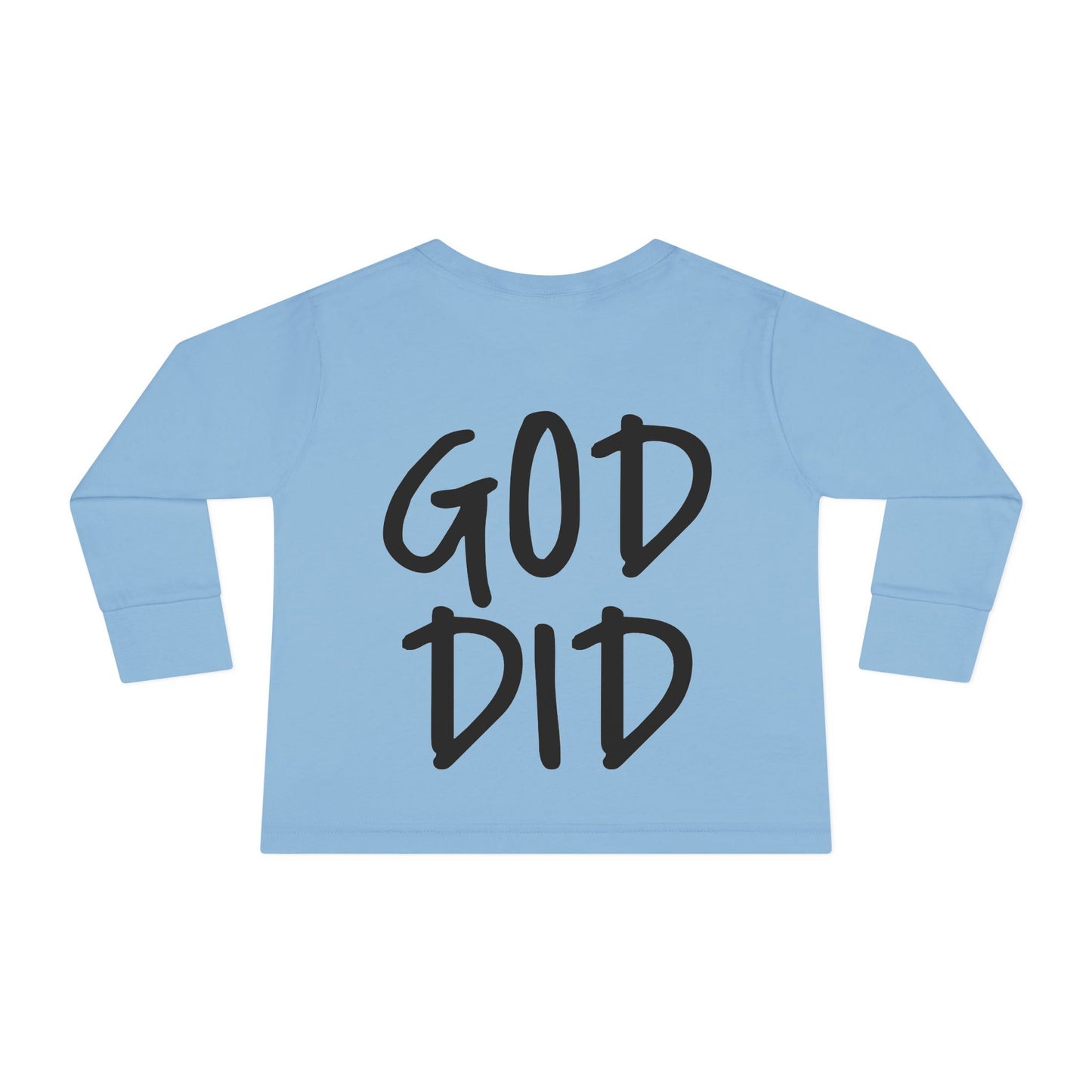 GOD DID - Toddler Long Sleeve T-Shirt
