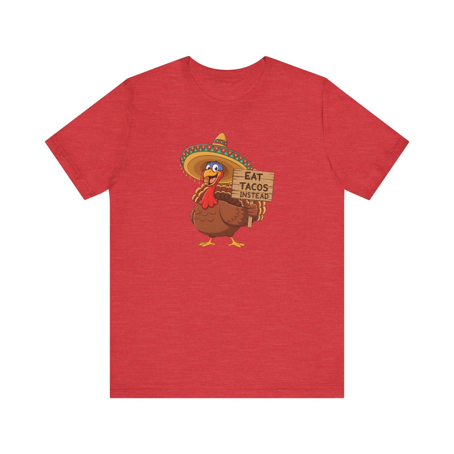 Turkey in Sombrero "Eat Tacos Instead" T-Shirt | Funny Thanksgiving Taco Lovers Shirt