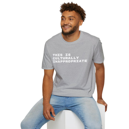 This Is Culturally Inappropriate Statement T-Shirt