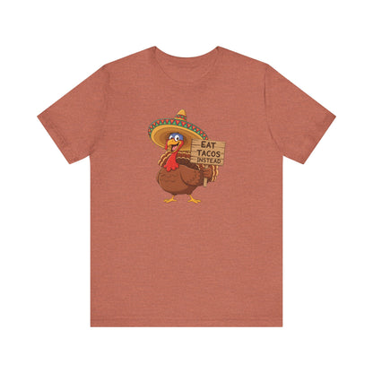 Turkey in Sombrero "Eat Tacos Instead" T-Shirt | Funny Thanksgiving Taco Lovers Shirt