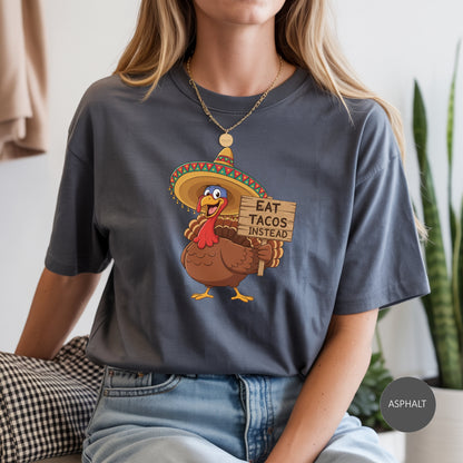 Turkey in Sombrero "Eat Tacos Instead" T-Shirt | Funny Thanksgiving Taco Lovers Shirt