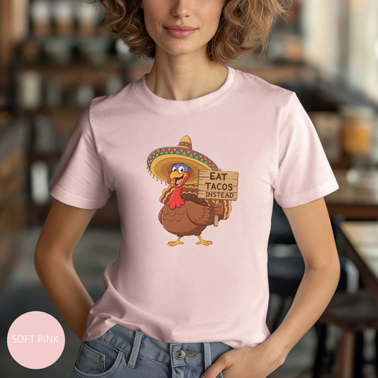 Turkey in Sombrero "Eat Tacos Instead" T-Shirt | Funny Thanksgiving Taco Lovers Shirt