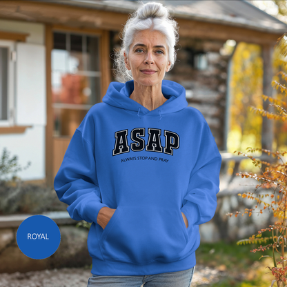 ASAP "Always Stop and Pray" Faith-Based Hoodie For Christians Jesus Lovers And Prayer Warriors