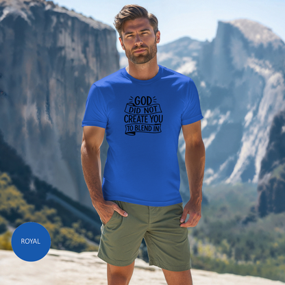 God Did Not Create You to Blend In Christian Shirt Faith Apparel