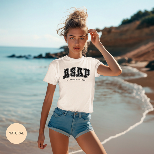ASAP "Always Stop and Pray" Faith-Based T-Shirt For Christians Jesus Lovers And Prayer Warriors
