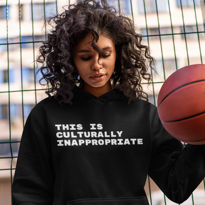 This Is Culturally Inappropriate Statement Hoodie For Hip Hop Lovers