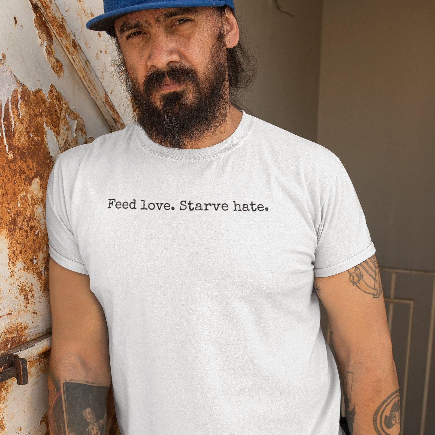 Feed Love, Starve Hate Positive Statement T-Shirt. Spread Love And Kindness!