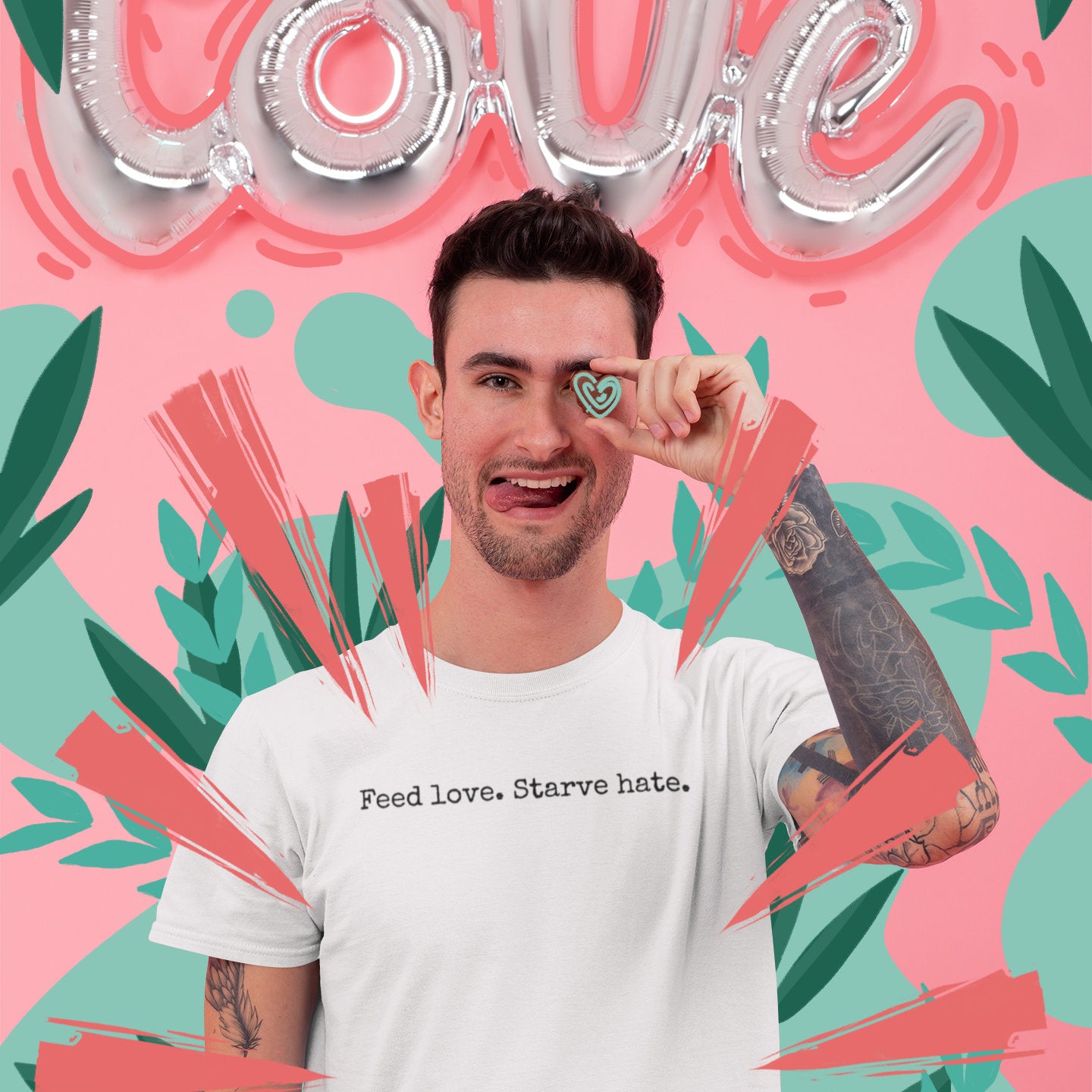 Feed Love, Starve Hate Positive Statement T-Shirt. Spread Love And Kindness!